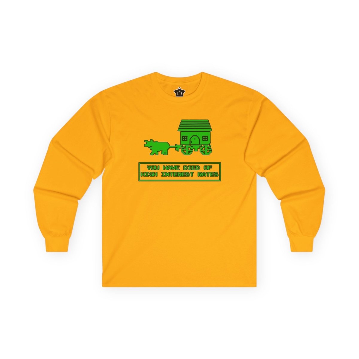 You Have Died of High Interest Rates (Long Sleeve) - Long - sleeve | ShirtyAgents