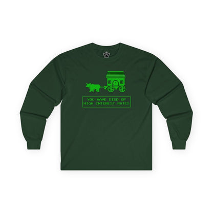 You Have Died of High Interest Rates (Long Sleeve) - Long - sleeve | ShirtyAgents