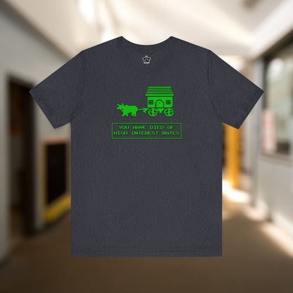 You Have Died of High Interest Rates T-Shirt | ShirtyAgents