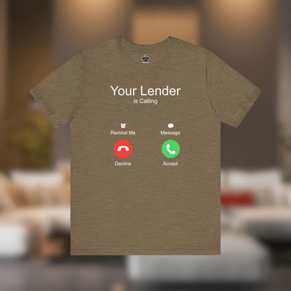 Your Lender Is Calling – Pick Up, It’s Closing Time! - T-Shirt | ShirtyAgents