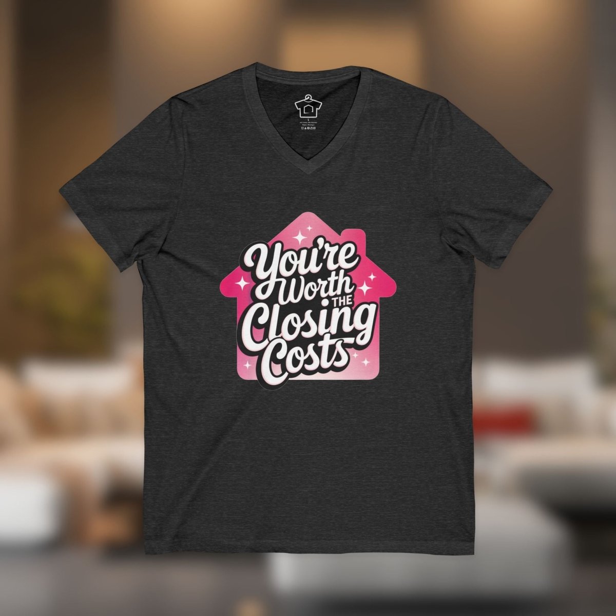 You're Worth the Closing Costs V - Neck - V - neck | ShirtyAgents