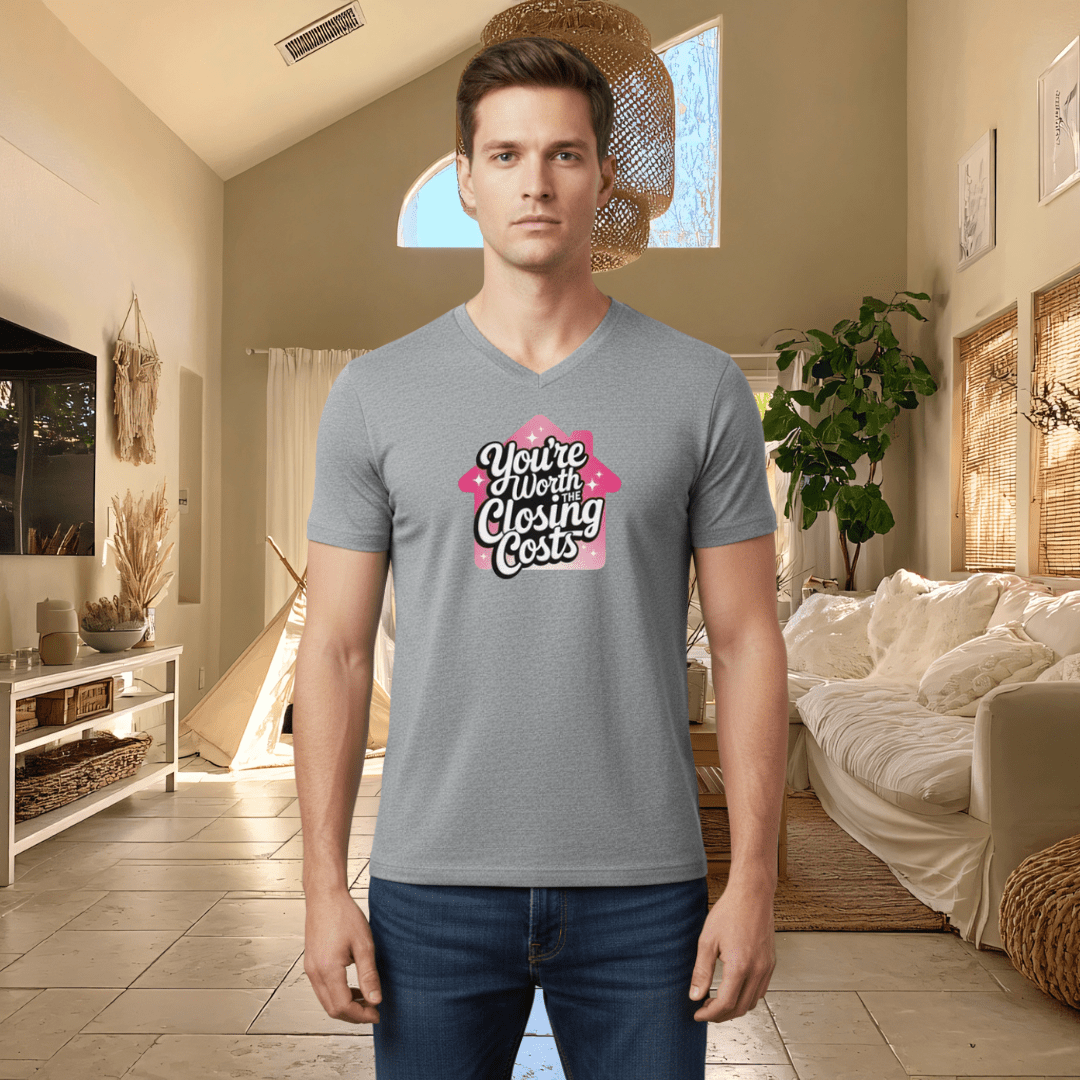 You're Worth the Closing Costs V - Neck - V - neck | ShirtyAgents