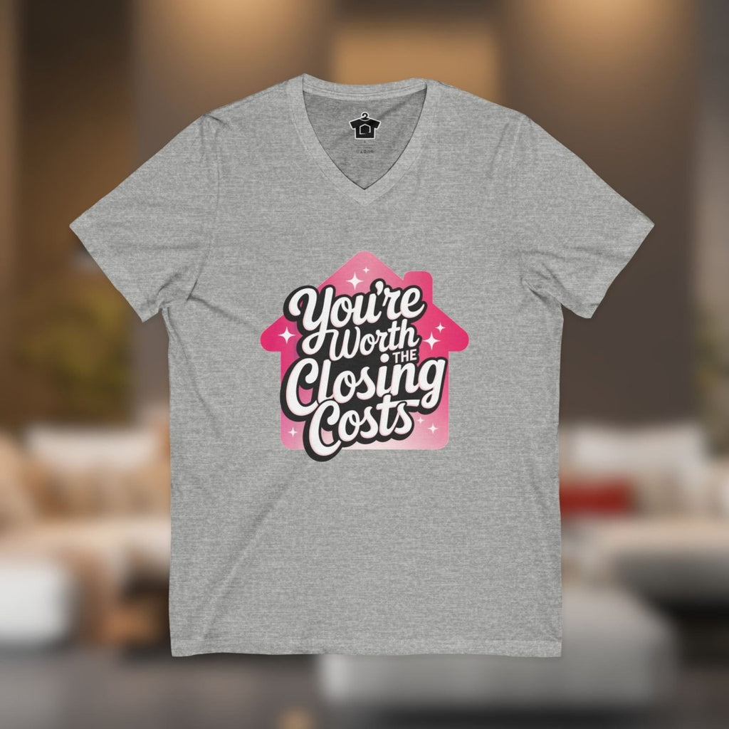 You're Worth the Closing Costs V - Neck - V - neck | ShirtyAgents