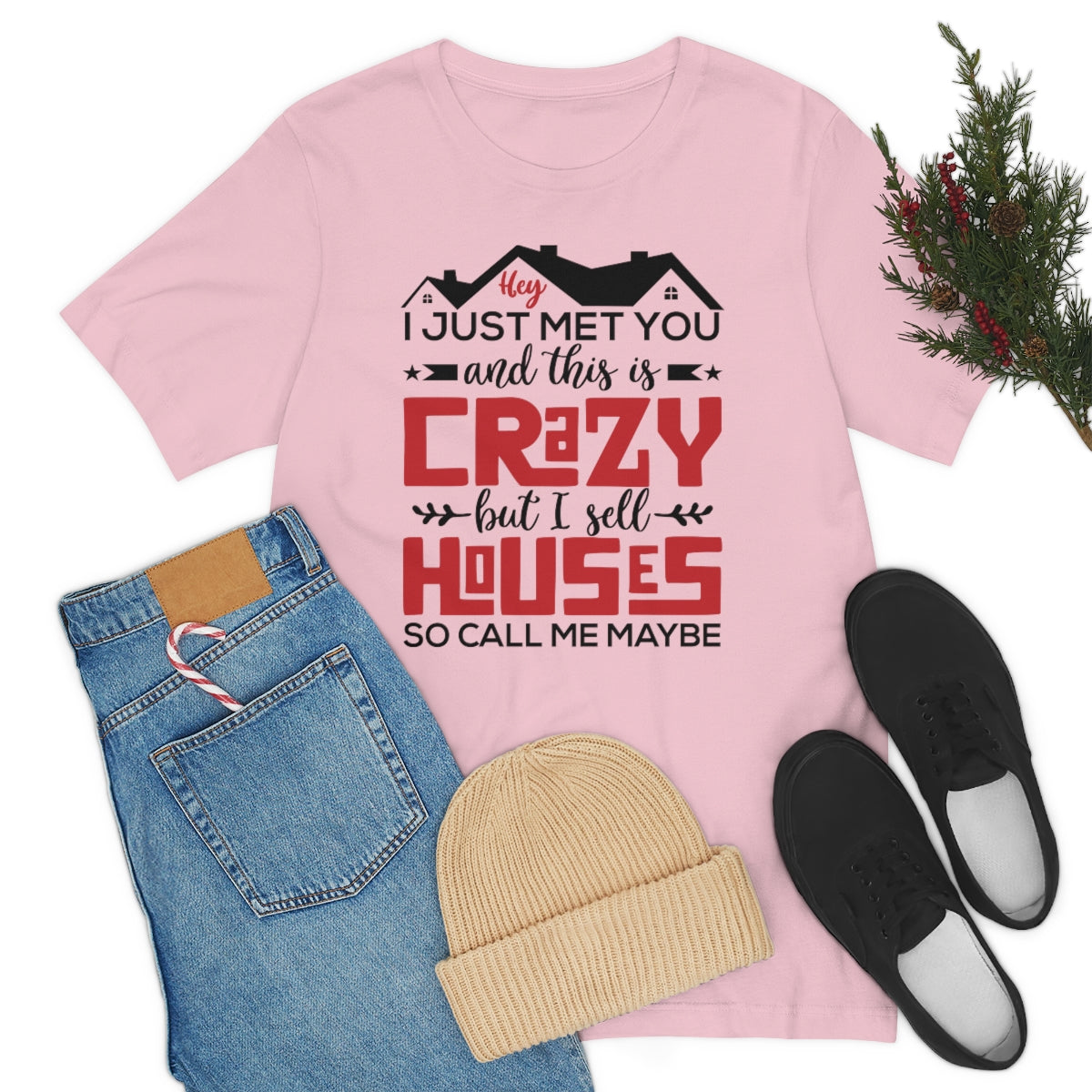 I Sell Houses So Call Me Maybe Tee