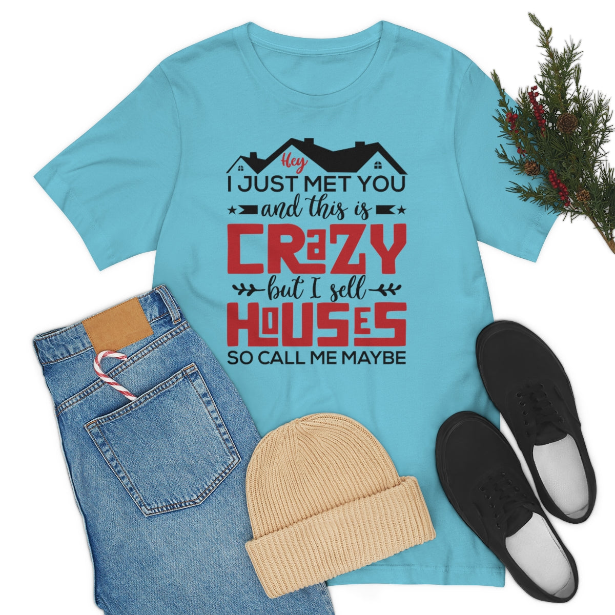 I Sell Houses So Call Me Maybe Tee