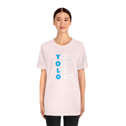 YOLO V1 – You Only List Once Tee