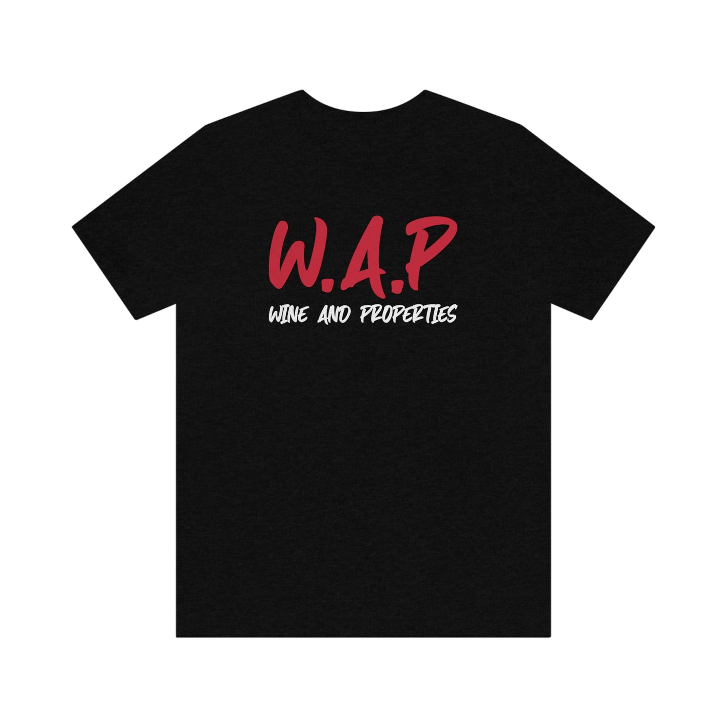 WAP Means Wine And Properties Tee