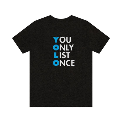 YOLO V1 – You Only List Once Tee