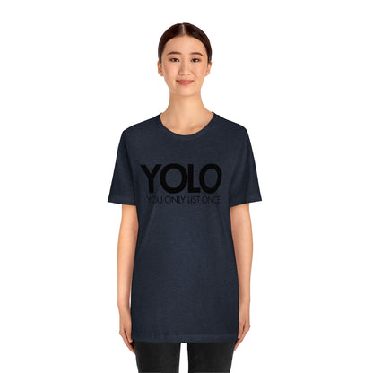 YOLO H1 – You Only List Once Tee
