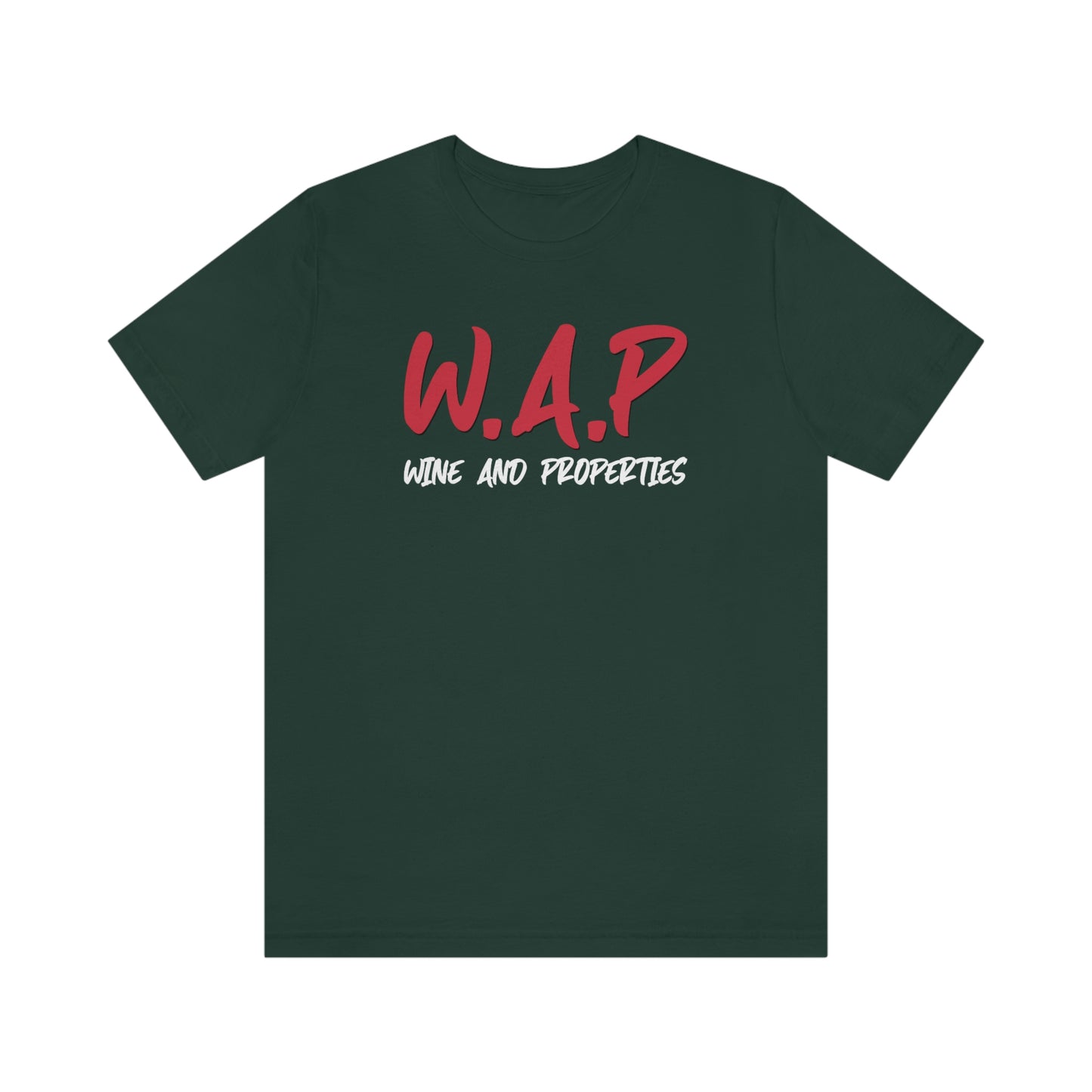 WAP Means Wine And Properties Tee