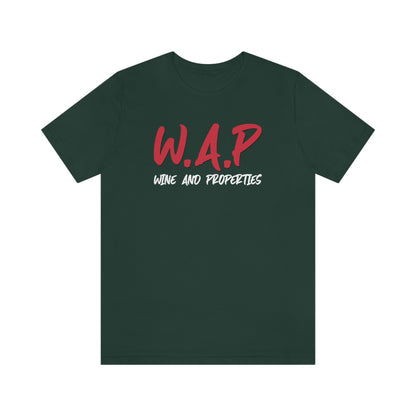 WAP Means Wine And Properties Tee