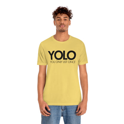 YOLO H1 – You Only List Once Tee