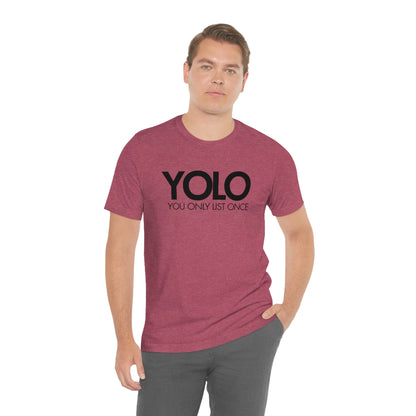 YOLO H1 – You Only List Once Tee