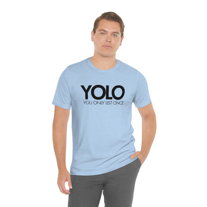 YOLO H1 – You Only List Once Tee
