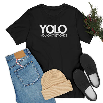 YOLO H1 – You Only List Once Tee