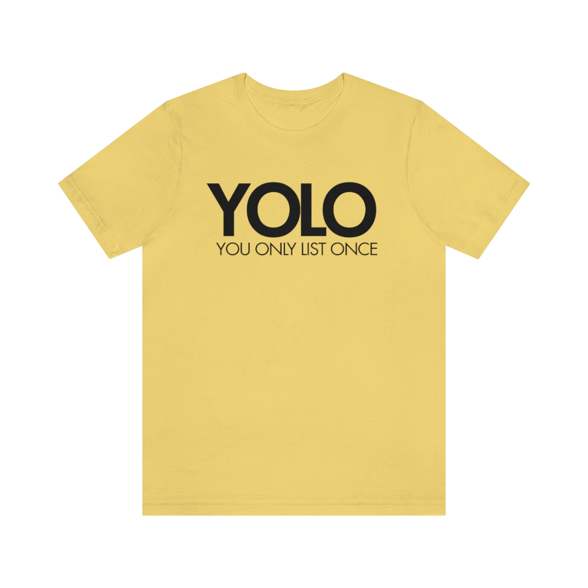 YOLO H1 – You Only List Once Tee