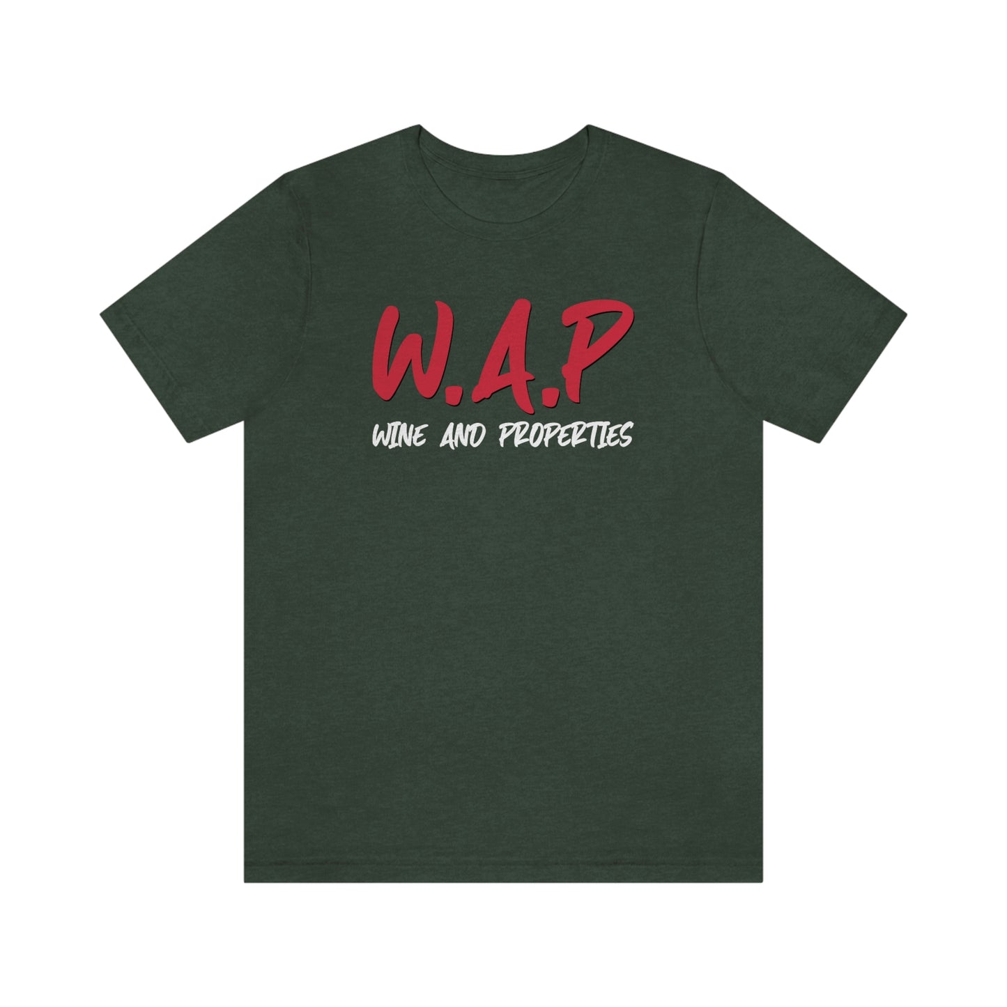 WAP Means Wine And Properties Tee