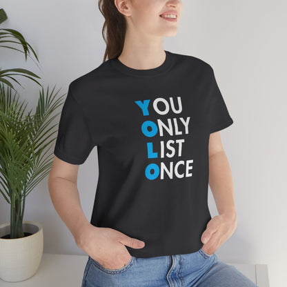 YOLO V1 – You Only List Once Tee