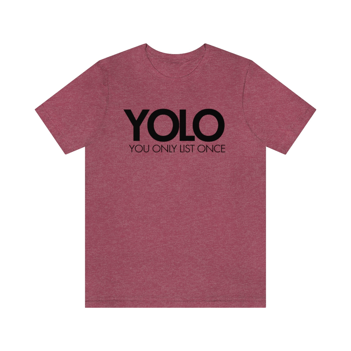 YOLO H1 – You Only List Once Tee
