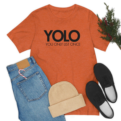 YOLO H1 – You Only List Once Tee