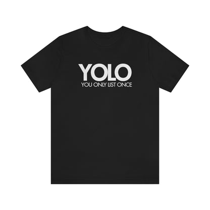 YOLO H1 – You Only List Once Tee