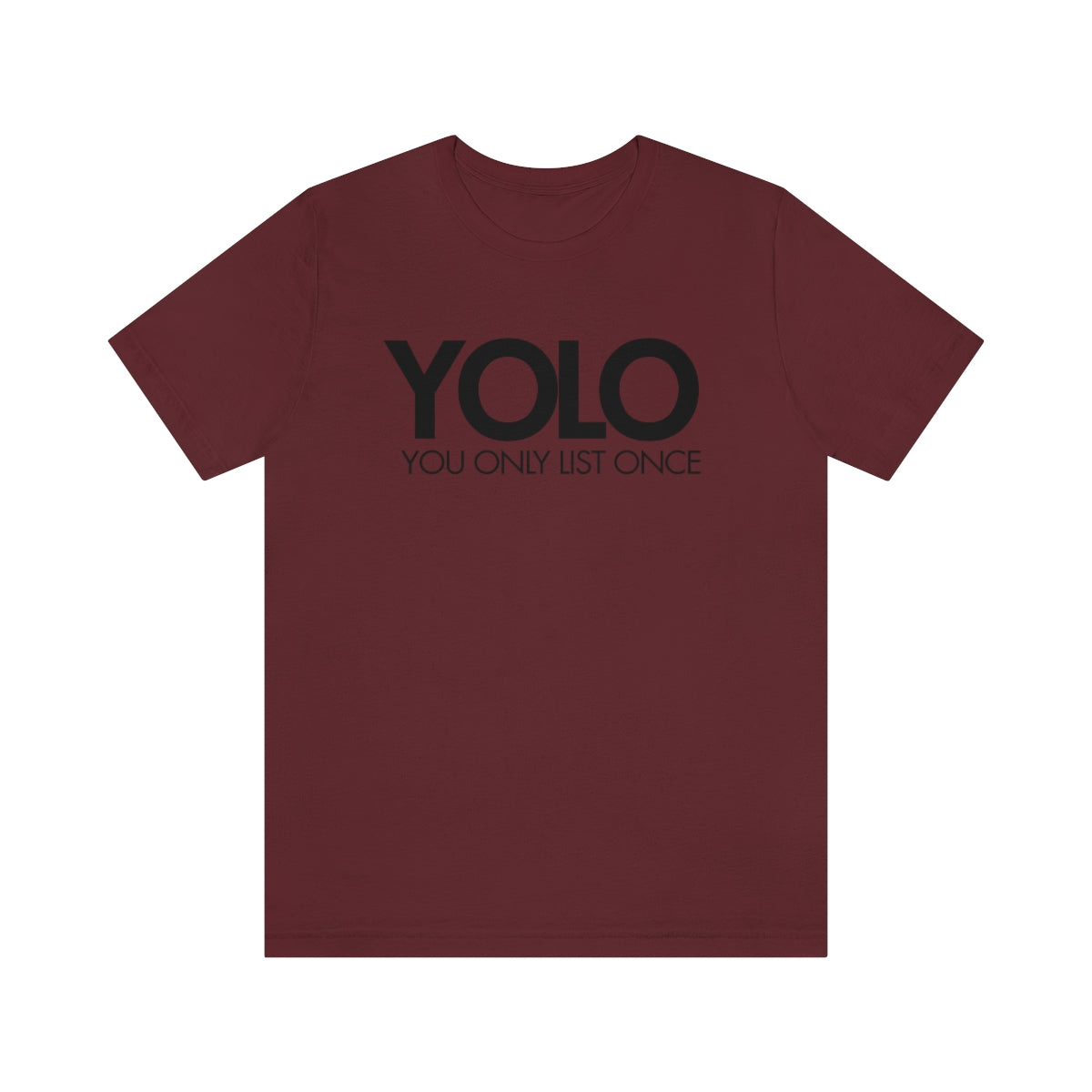 YOLO H1 – You Only List Once Tee