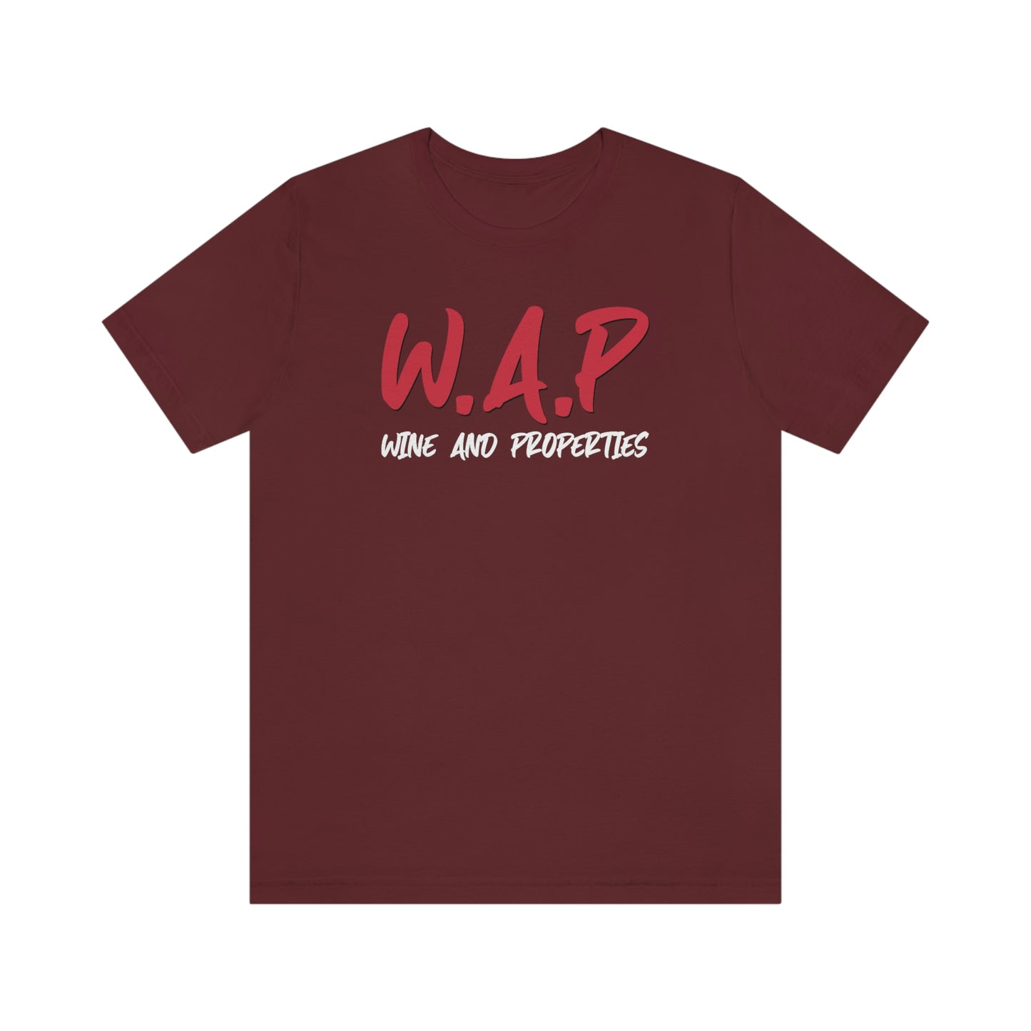 WAP Means Wine And Properties Tee