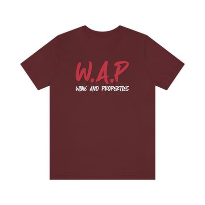 WAP Means Wine And Properties Tee