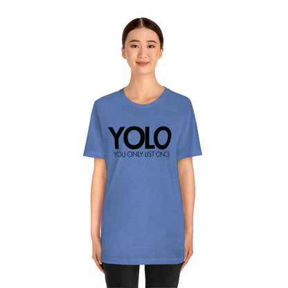 YOLO H1 – You Only List Once Tee