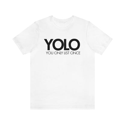 YOLO H1 – You Only List Once Tee