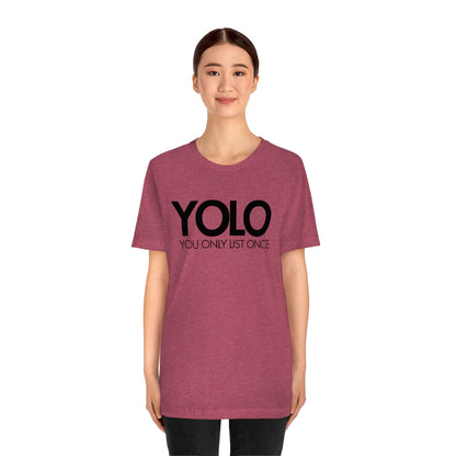 YOLO H1 – You Only List Once Tee