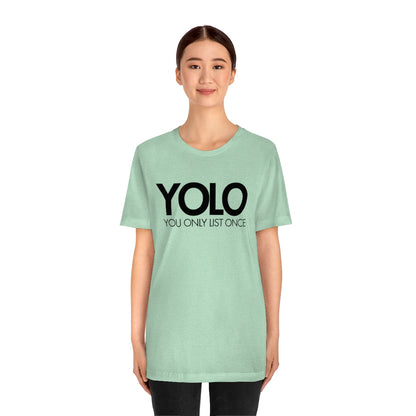 YOLO H1 – You Only List Once Tee