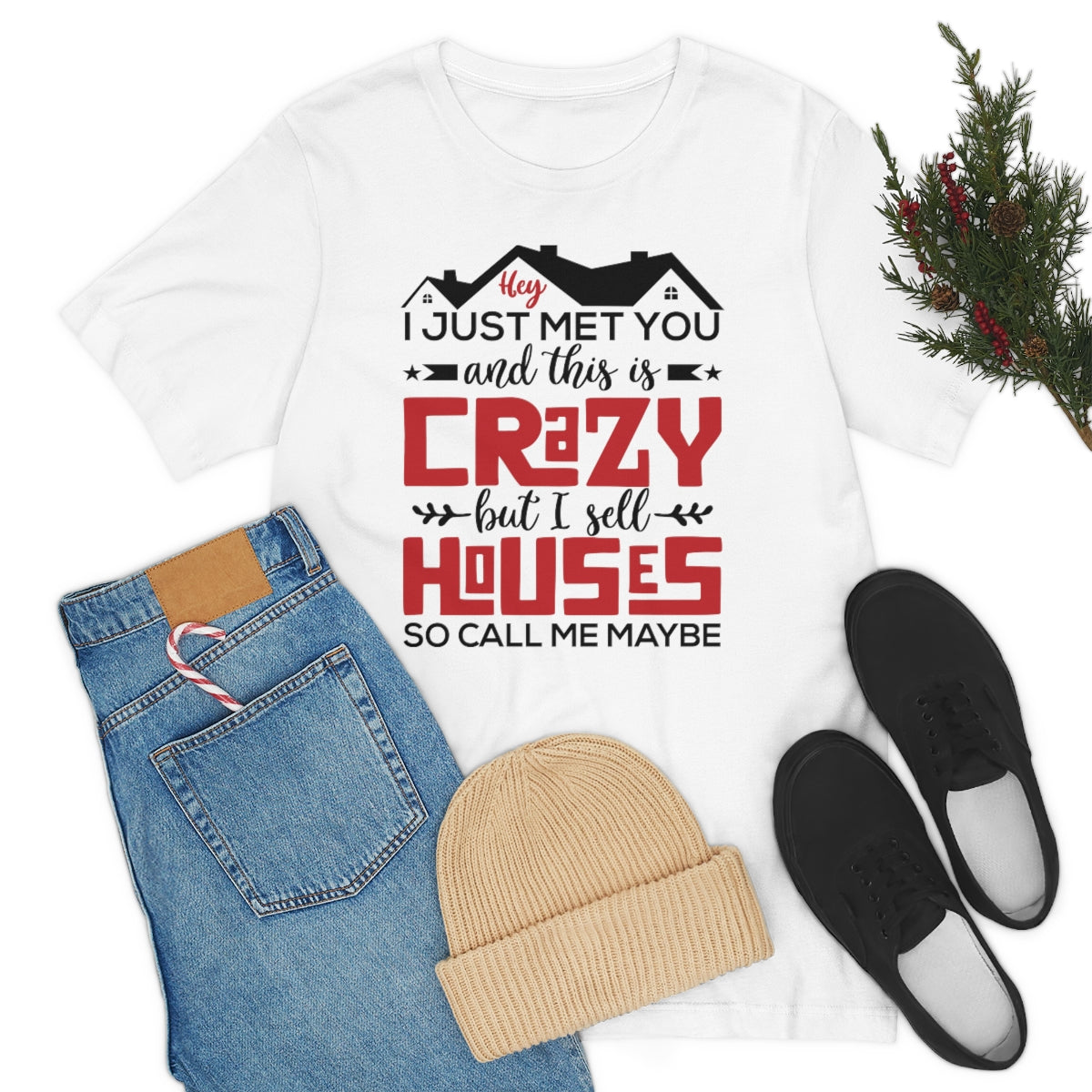 I Sell Houses So Call Me Maybe Tee