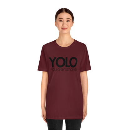 YOLO H1 – You Only List Once Tee