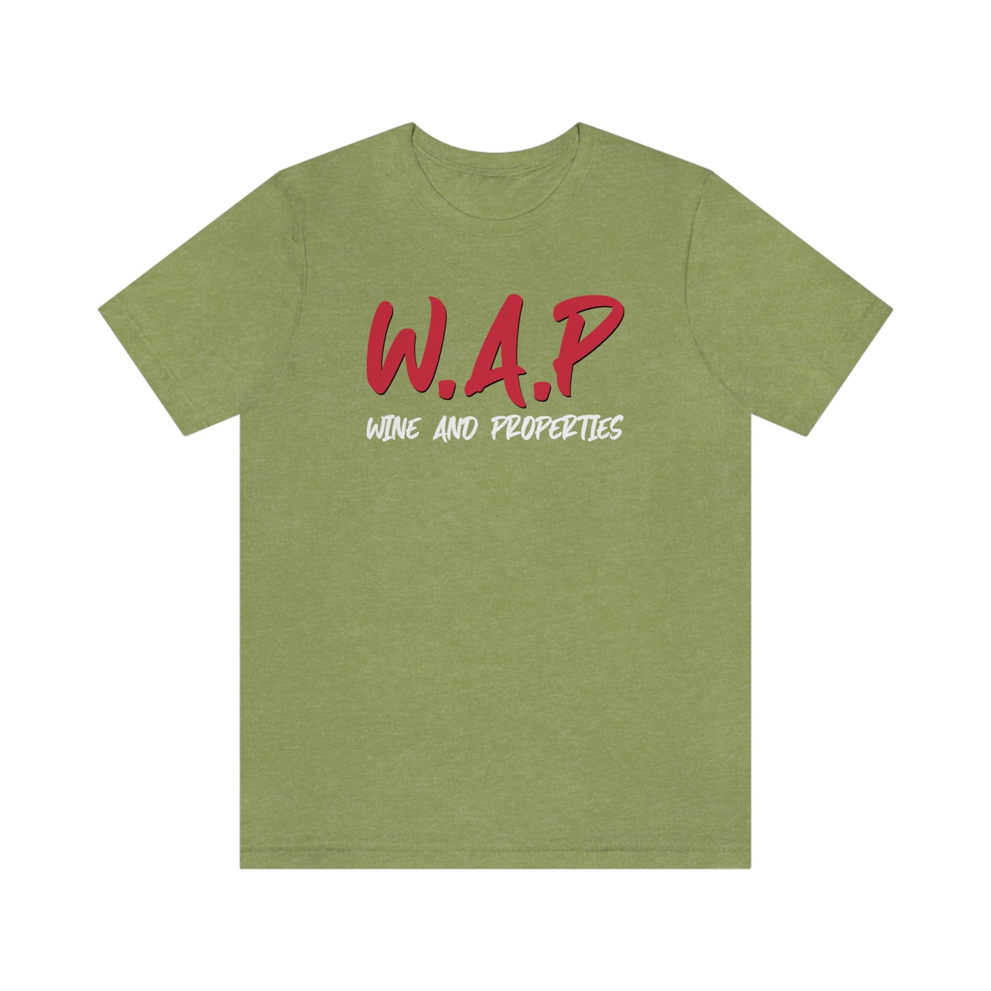 WAP Means Wine And Properties Tee