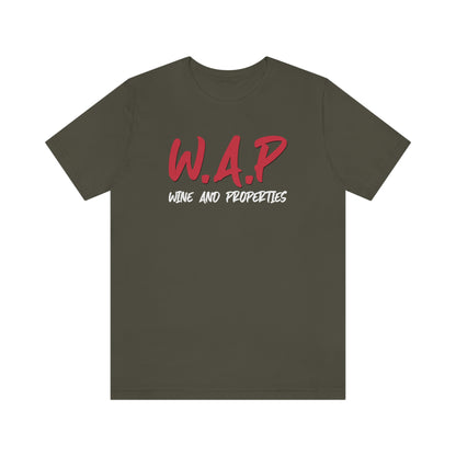 WAP Means Wine And Properties Tee