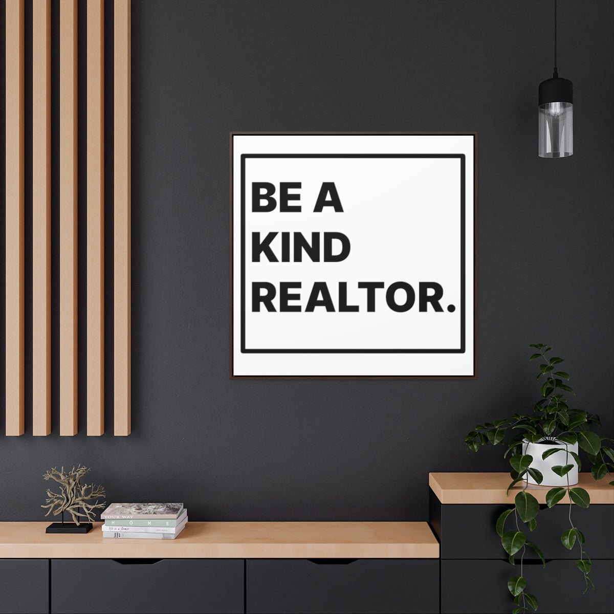 Be A Kind Realtor Canvas - Canvas | ShirtyAgents
