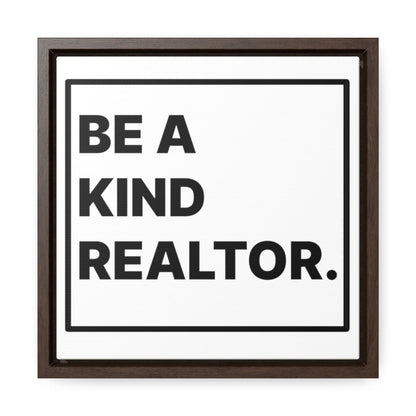 Be A Kind Realtor Canvas - Canvas | ShirtyAgents