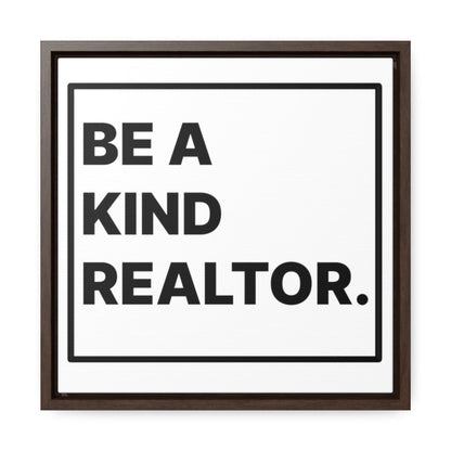 Be A Kind Realtor Canvas - Canvas | ShirtyAgents