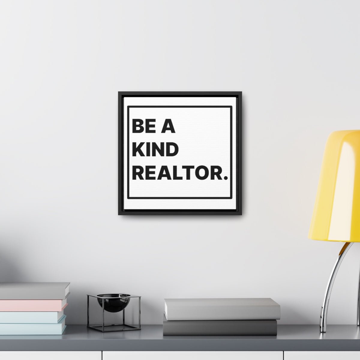 Be A Kind Realtor Canvas - Canvas | ShirtyAgents