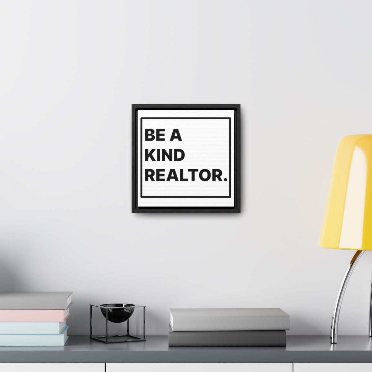 Be A Kind Realtor Canvas - Canvas | ShirtyAgents