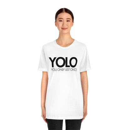 YOLO H1 – You Only List Once Tee
