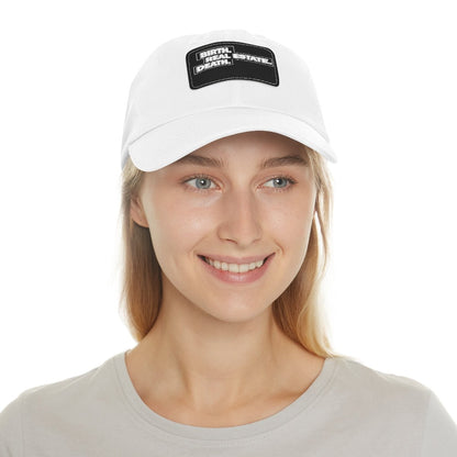 Birth. Real Estate. Death. Hat with Leather Patch - Hats | ShirtyAgents