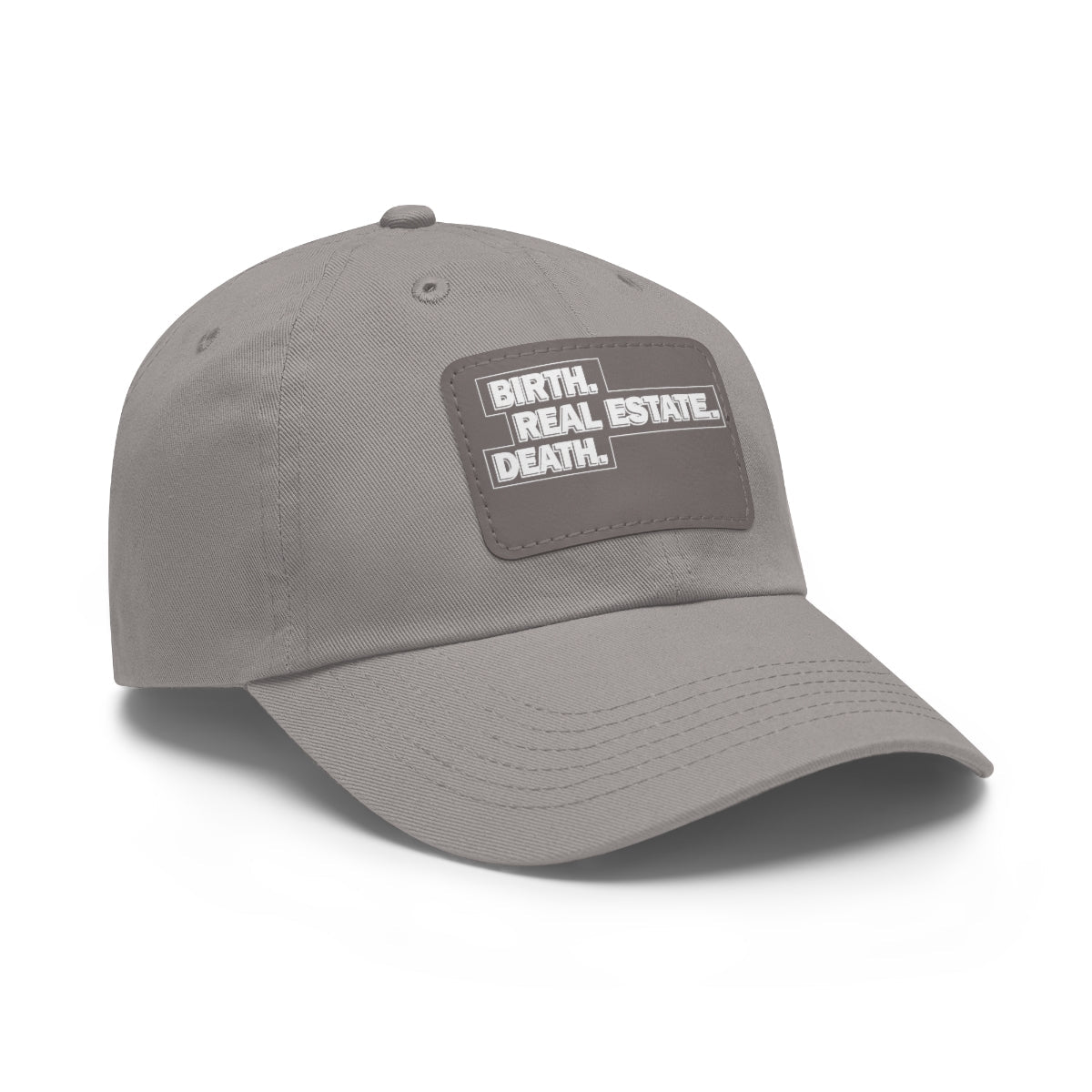 Birth. Real Estate. Death. Hat with Leather Patch - Hats | ShirtyAgents