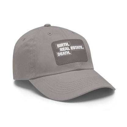 Birth. Real Estate. Death. Hat with Leather Patch - Hats | ShirtyAgents