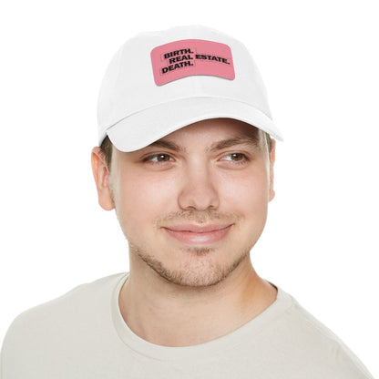 Birth. Real Estate. Death. Hat with Leather Patch - Hats | ShirtyAgents