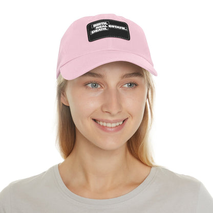 Birth. Real Estate. Death. Hat with Leather Patch - Hats | ShirtyAgents