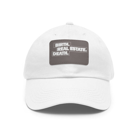 Birth. Real Estate. Death. Hat with Leather Patch - Hats | ShirtyAgents