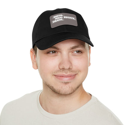Birth. Real Estate. Death. Hat with Leather Patch - Hats | ShirtyAgents