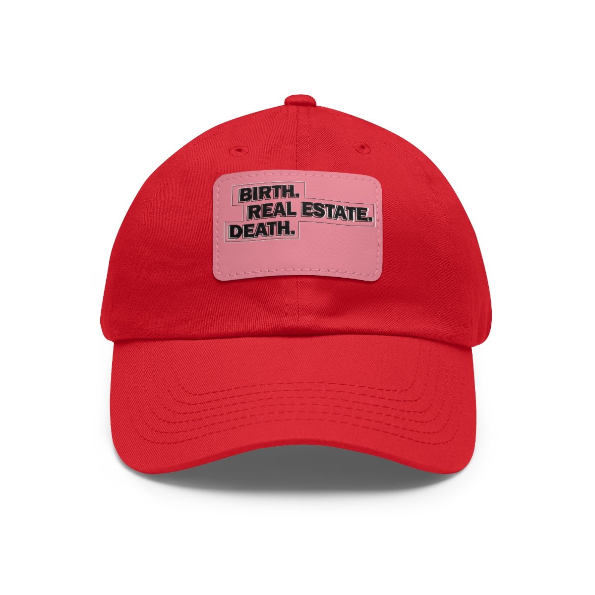 Birth. Real Estate. Death. Hat with Leather Patch - Hats | ShirtyAgents